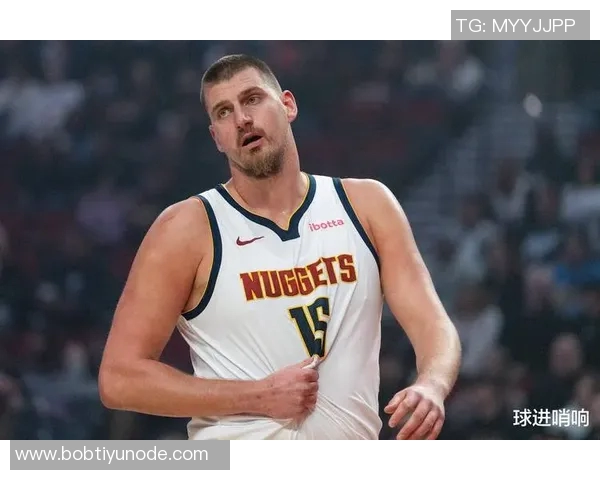 约基奇赞黄忠哈达威超越3D球员身份具备出色突破能力 约基奇赞黄忠哈达威超越3D球员身份具备出色突破能力